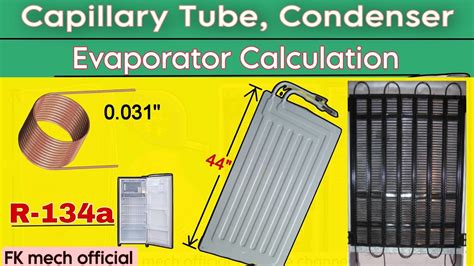 Capillary Tube Calculation Condenser Calculation Evaporator