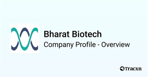 Bharat Biotech - Company Profile - Tracxn