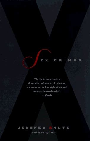 Sex Crimes By Jenefer Shute Goodreads