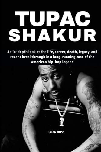 Tupac Shakur: An in-depth look at the life, career, death, legacy, and ...