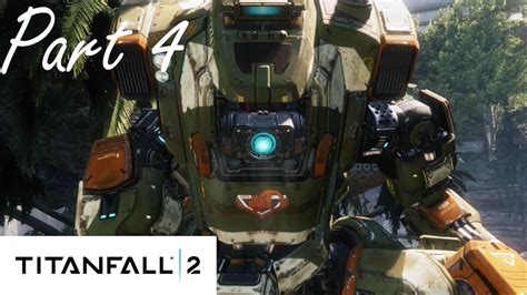 Becoming One Titanfall 2 Campaign Part 4 Youtube