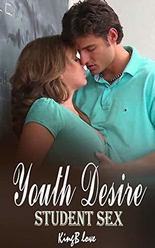 Student Sex Youth Desire College Love Story By KingB Love Goodreads