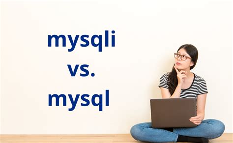 Diferencia Entre Mysqli Y Mysql En Php Una Guía Completa Para