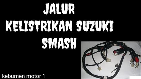 Diagram Wiring Diagram Kelistrikan Suzuki Smash Mydiagram Online