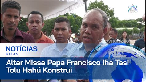 Konstrusaun Altar Missa Papa Francisco Iha Tasi Tolu Gasta Osan Kuaze