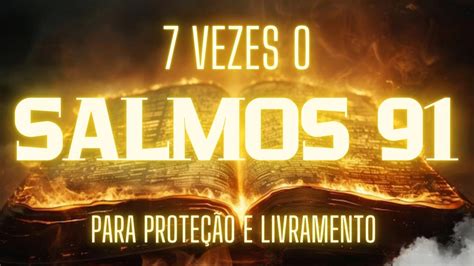 Vezes O Salmo Para Prote O E Livramento Youtube Music