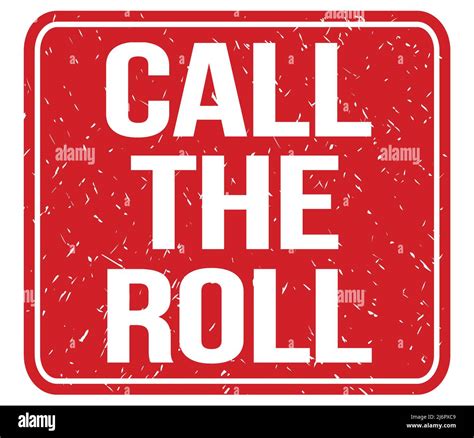 CALL THE ROLL, text written on red vintage stamp sign Stock Photo - Alamy