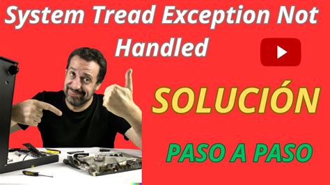 C Mo Solucionar El Error System Service Exception En Windows