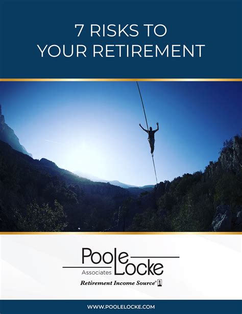 7 Risks To Your Retirement Poole Locke Retirement Planning