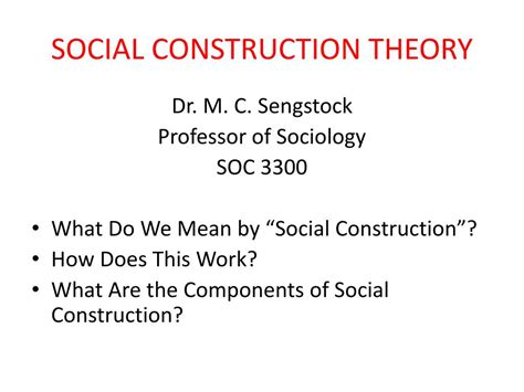 Ppt Social Construction Theory Powerpoint Presentation Free Download Id 6581103