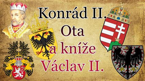 Konrád II Ota a kníže Václav II YouTube