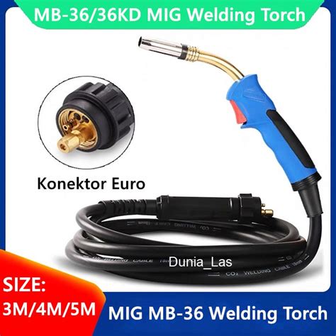 Jual MB 36 Mig Stang Las Welding Torch MB36 Binzel 3M 4M 5M 3 4 5 Meter