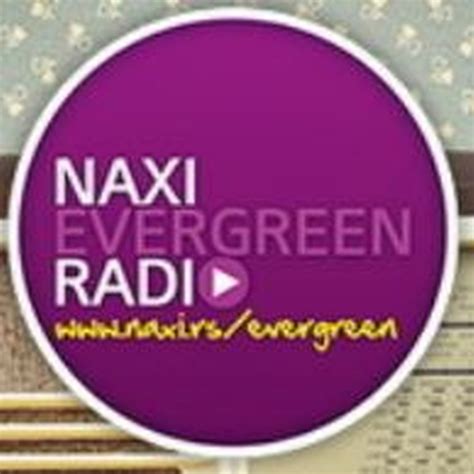 Naxi Radio Evergreen Radio Belgrade Listen Online