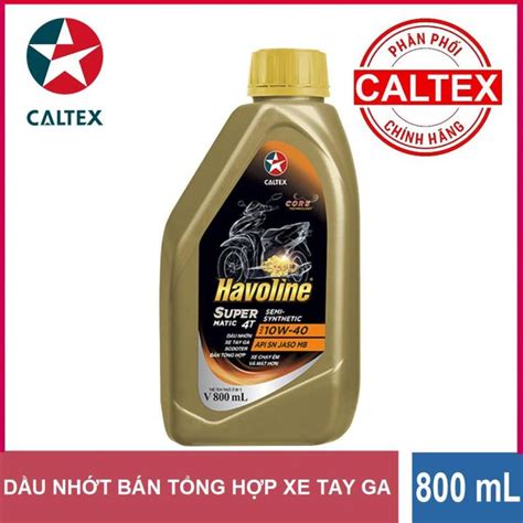 Ch Nh H Ng D U Nh T Xe Tay Ga Cao C P Caltex Havoline Super Matic