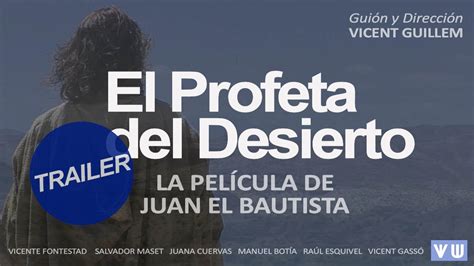 Juan el Bautista Tráiler de la película El Profeta del Desierto