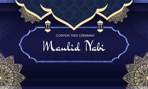 7 Contoh Teks Ceramah Tentang Maulid Nabi Beserta Dalilnya