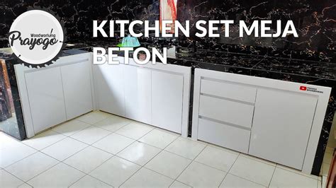 Cara Buat Kitchen Set Meja Dapur Cor Beton Youtube