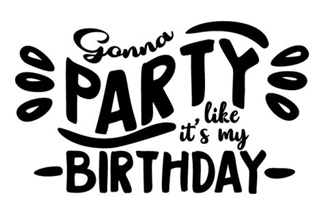 Gonna Party Like It S My Birthday Svg Cut File By Creative Fabrica Crafts Creative Fabrica