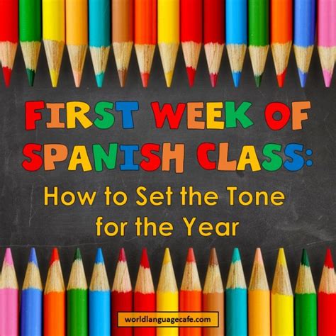 First Week Of Spanish Class Activities How To Set The Tone For The Year World Language Cafe