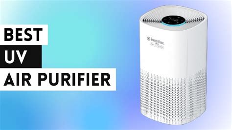 The 7 Best Uv Air Purifiers In 2022 Review And Buying Guide Youtube