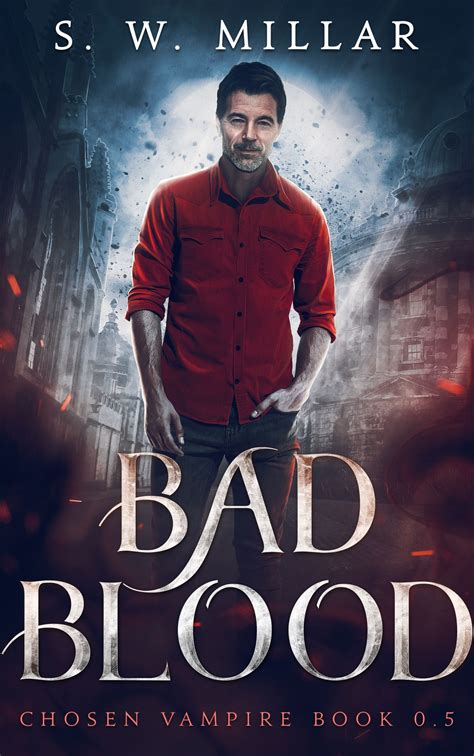 Bad Blood Chosen Vampire 0 5 By Shane W Millar Goodreads