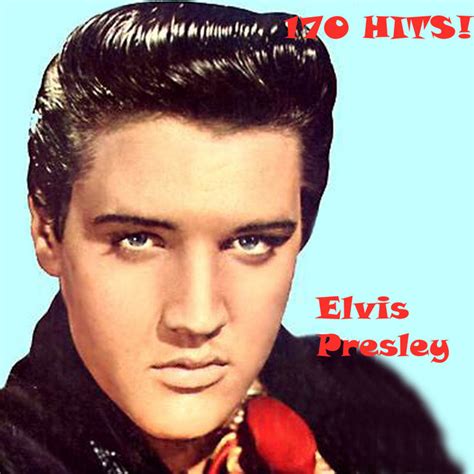 170 Hits Compilation By Elvis Presley Spotify