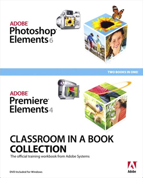 Adobe Photoshop Elements 6 And Adobe Premiere Elements 4 Classroom In A