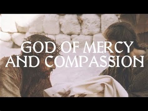 God Of Mercy And Compassion Catholic Lenten Hymn Youtube