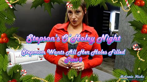 Stepson S O Holey Night Part 2 Mobile Version Melanies Sex Addictions Clips4sale