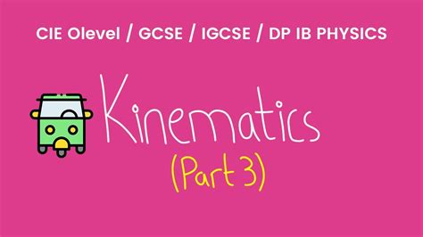 Kinematics Part 3 O Levels Physics YouTube