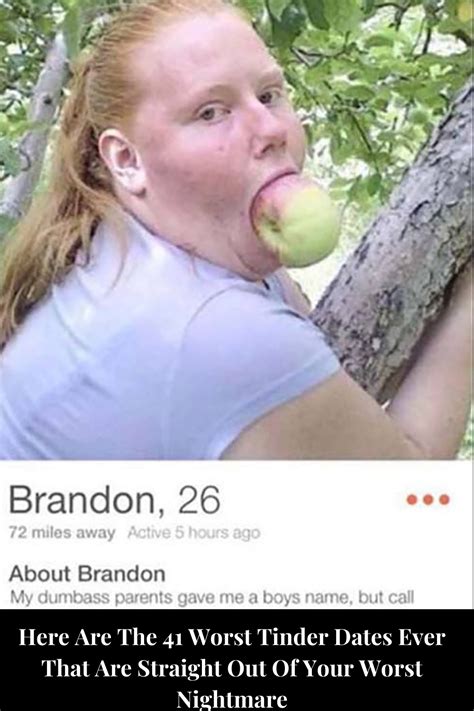 Here Are The 41 Worst Tinder Dates Ever That Are Straight Out Of Your