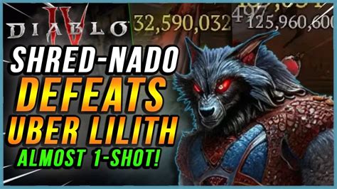 Diablo 4 How To Successfully Kill Uber Lilith With Shrednado Druid