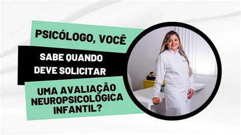 Psicólogo você sabe quando deve solicitar uma avaliação