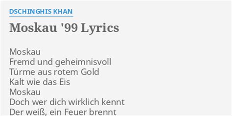 Moskau 99 Lyrics By Dschinghis Khan Moskau Fremd Und Geheimnisvoll