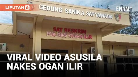 Viral Video Asusila Nakes Di Ogan Ilir Polisi Periksa Saksi Liputan