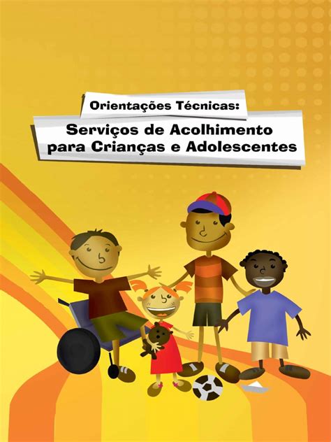 Orientações Técnicas Serviços De Acolhimento Para Criança E Adolescente