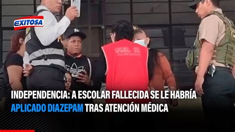 Independencia A escolar fallecida se le habría aplicado diazepam