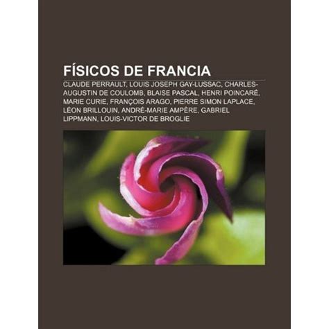 Libro F Sicos De Francia Claude Perrault Louis Joseph Gay Lussac Charles Augustin De Coulomb
