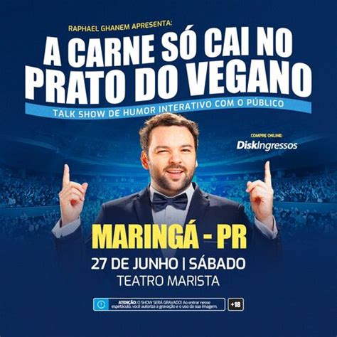 A Carne So Cai No Prato De Vegano - Raphael Ghanem em " a Carne Só Cai no Prato do Vegano" em Maringá ...