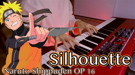 Silhouette Kana Boon Naruto Shippuden Op 16 Piano Cover Youtube