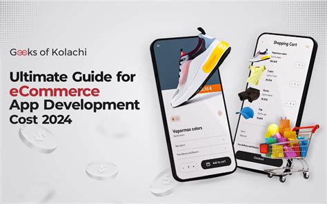 Ultimate Guide For Ecommerce App Development Cost 2024 Geeks Of