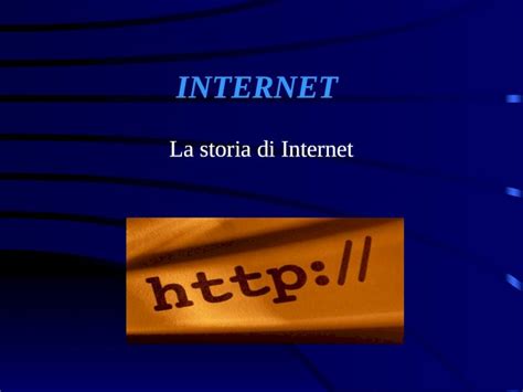 PPT INTERNET La storia di Internet Che cosa è internet Internet è