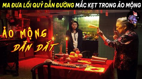 Review Phim Ma Đưa Lối Qu ỷ Dẫn Đường Khiến Cô Gái Bị Mắc Kẹt Trong