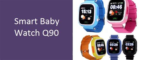 Обзор детских смарт-часов Smart Baby Watch Q90: отзывы, характеристики