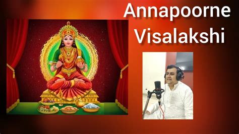 Annapoorne By Arun Achantacarnatic Songs Amma Classical Telugu