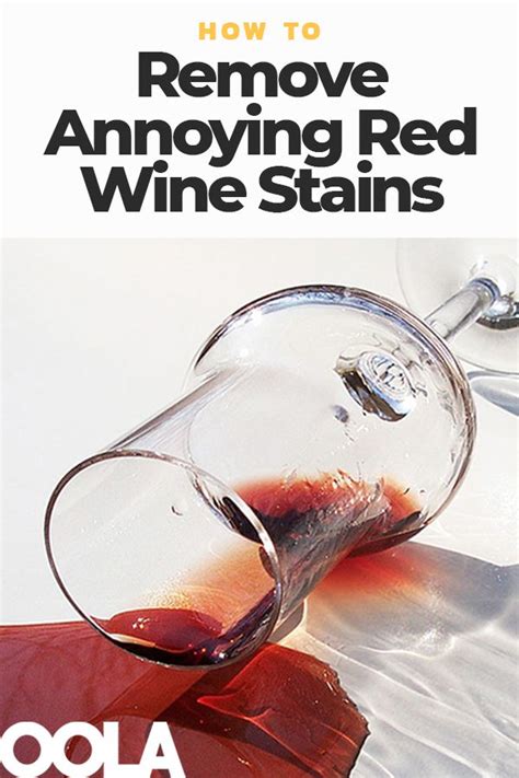 How To Remove Annoying Red Wine Stains Red Wine Stains Wine Stains