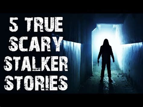 True Creepy Disturbing Stalker Horror Stories Scary Stories