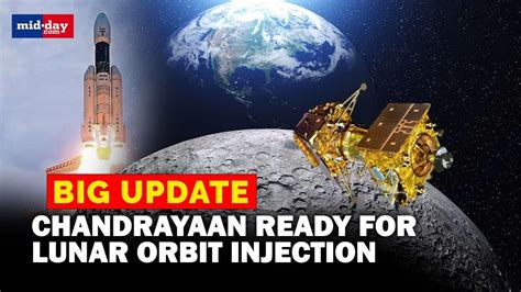 Chandrayaan 3 Inches Closer To Moon ISRO All Set For Lunar Orbit Injection