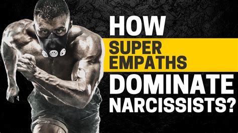 10 Ways Super Empaths Dominate Narcissist YouTube