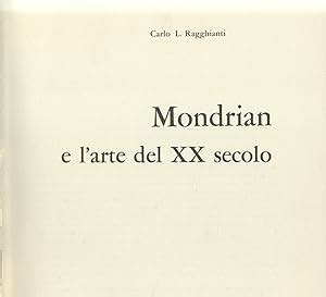 Mondrian E L Arte Del Xx Secolo Von Ragghianti Carlo Lodovico